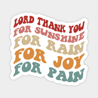 Vintage Lord Thank you for Sunshine Music Trend - Thank you for Rain - Thank you for Joy - Thank you for Pain - It's a beautiful day Magnet