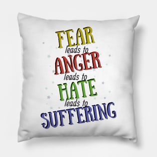 Fear leads to anger colorful design Pillow