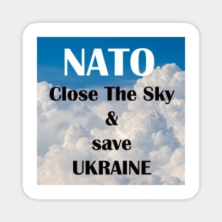 NATO Close The Sky and save Ukraine Magnet