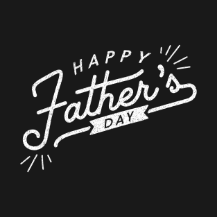 Happy Father's Day T-Shirt