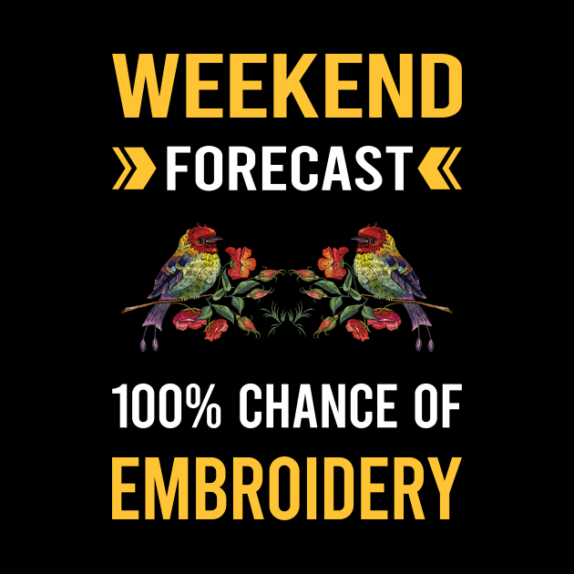 Weekend Forecast Embroidery Embroidering Embroider by Good Day