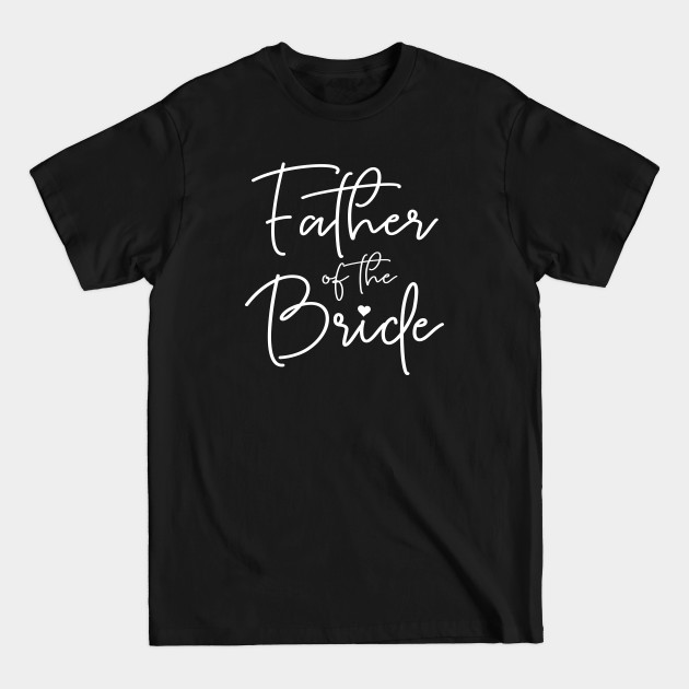 Disover Father Of The Bride - Father Of The Bride - T-Shirt