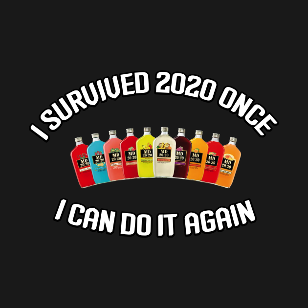 i survived 2020 i can do it again