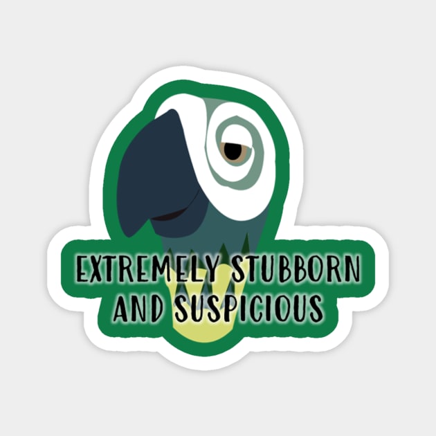 Stubborn & Suspicious Magnet by GTGM Designs