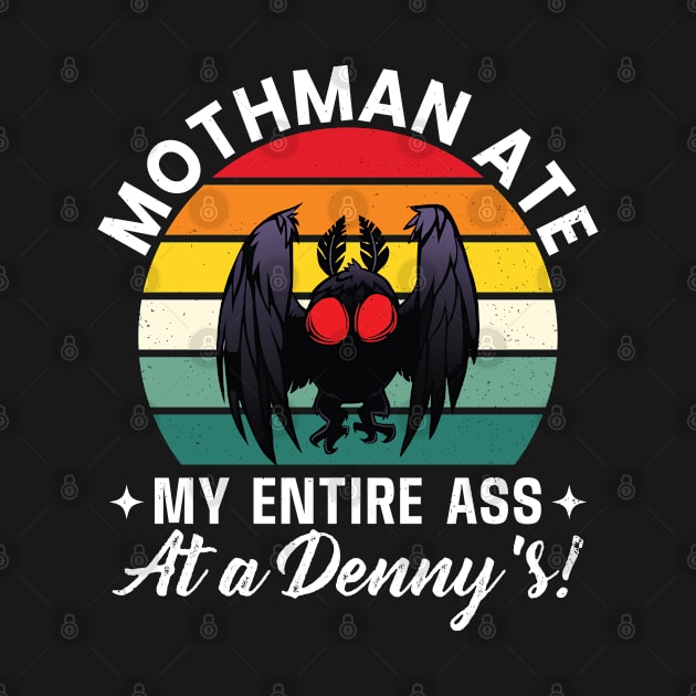 Mothman ate my entire ass at a Denny's! - Funny Mothman by RiseInspired