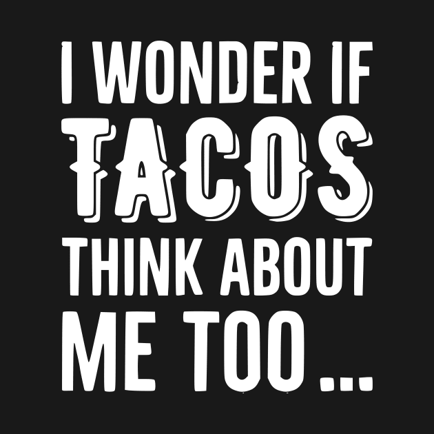 Funny Tacos Saying by Humorable