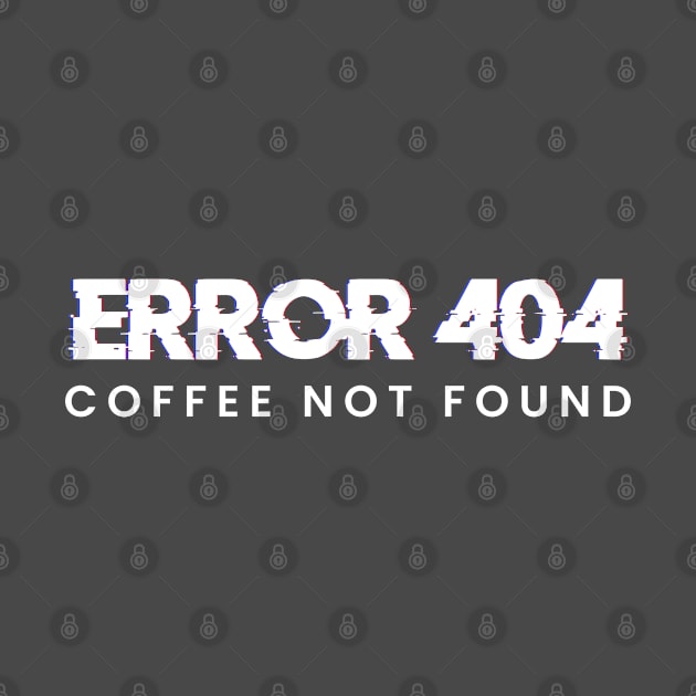 Error 404 coffee not found. Glitch retro vintage style - Coffee lovers gonna enjoy this Graphic tee by Theretrotee