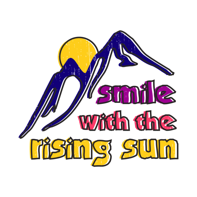 Smile With the Rising Sun Hopeful Optimistic by focodesigns