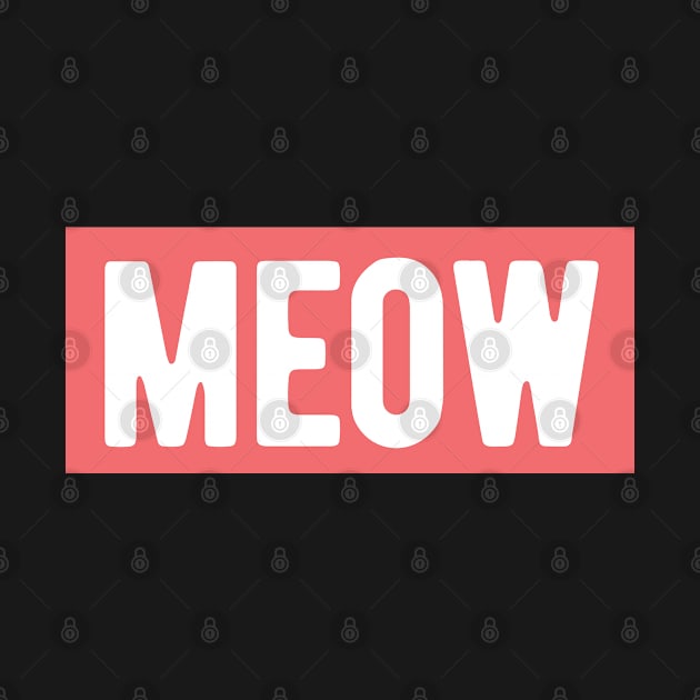 Meow by ShirtyLife