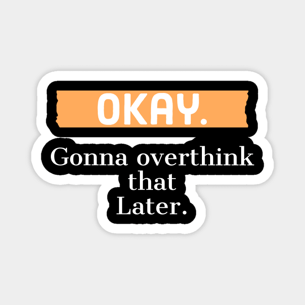 Okay. gonna overthink that later. Magnet by Expowanna