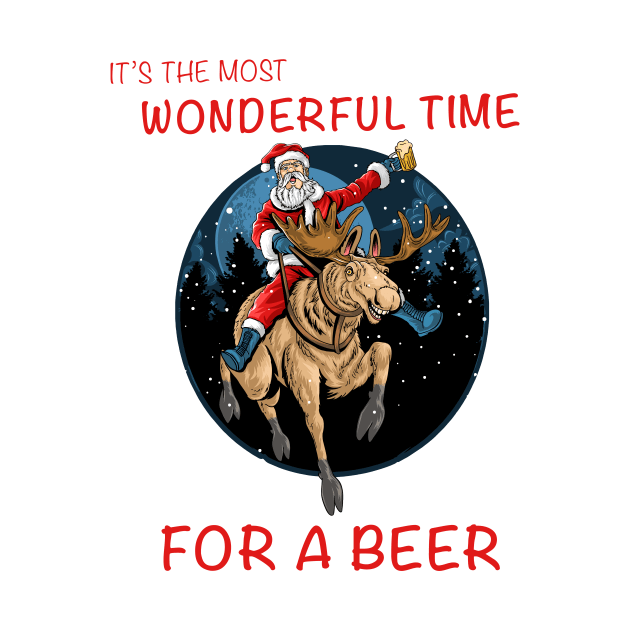 It's the most wonderful time for a beer Santa Claus Christmas by Novelty-art