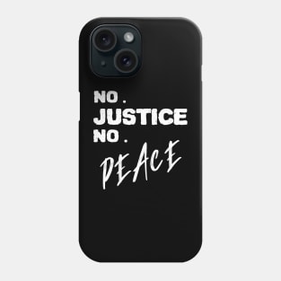 No justice no peace Phone Case