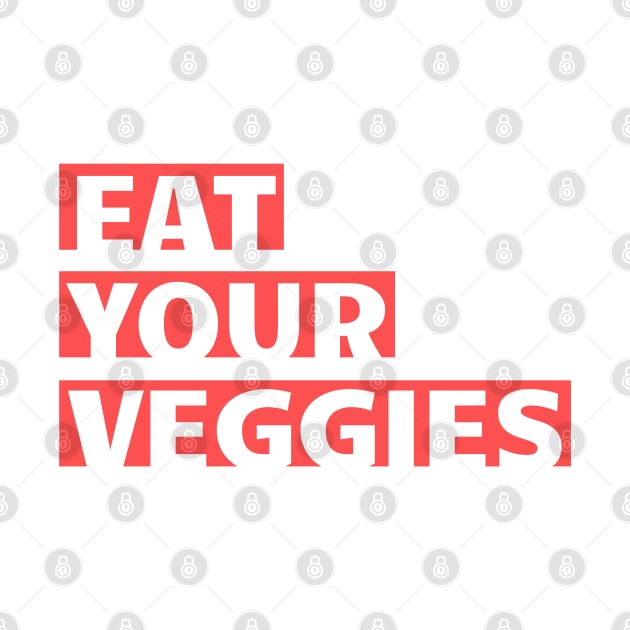 eat your veggies by the gulayfather