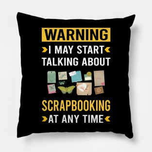 Warning Scrapbooking Scrapbook Scrapbooker Pillow