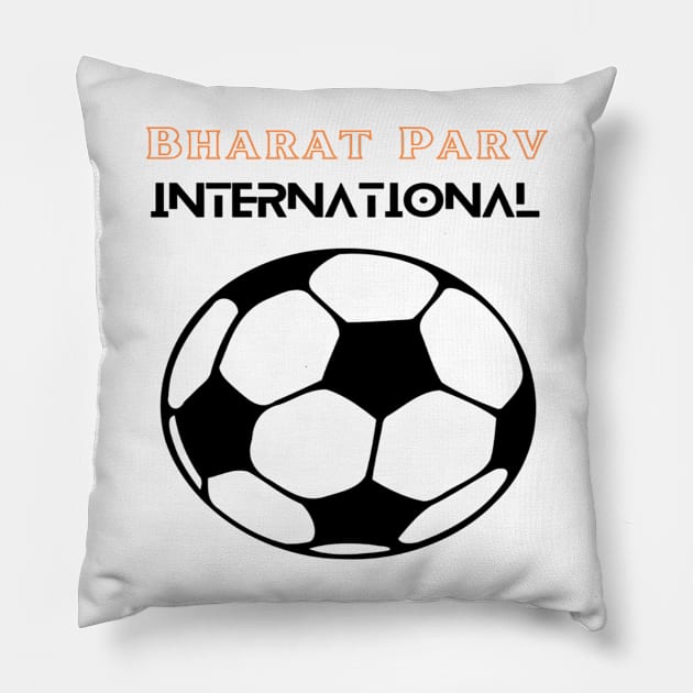 Bharat Parv - International Football Pillow by Bharat Parv