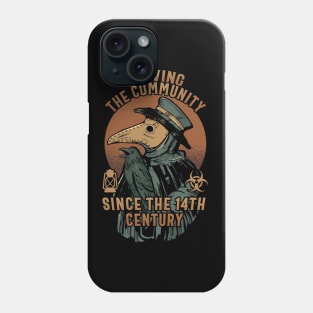 Plague Doctor - Serving the Community Phone Case