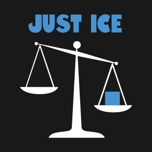 Just ice T-Shirt