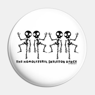 The Homolateral Skeleton Dance v1 black Pin