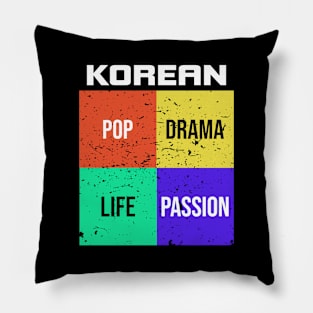 Korean Pop, Drama, Passion and Life is great! Pillow