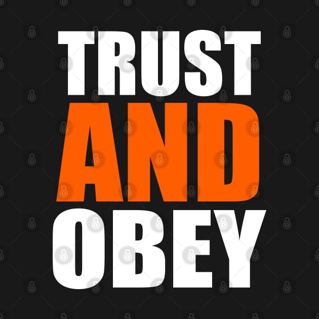 Trust And Obey Christian Gift by Merchweaver