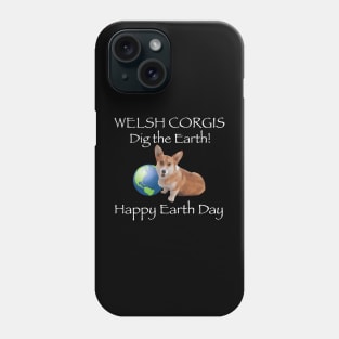 Corgi Happy Earth Day T-Shirt Phone Case