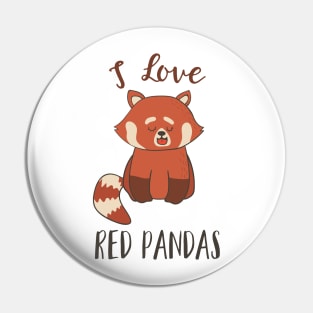 I Love Red Pandas Pin