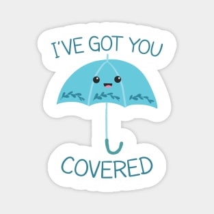 I Have Got You Covered - Funny Pun Design Magnet