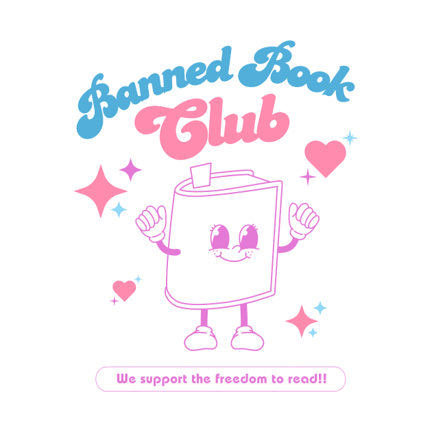 Banned Book Glub We Support The Freedom To Read! by Darlinjack