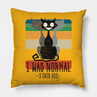 I Was Normal 3 Cats Ago • Funny Black Cat • Vintage design Pillow