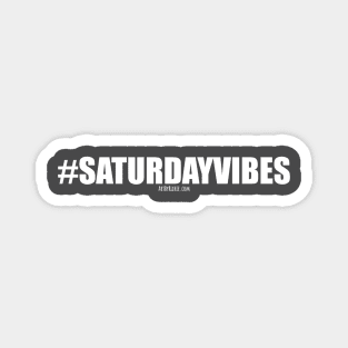 Saturday Vibes Magnet