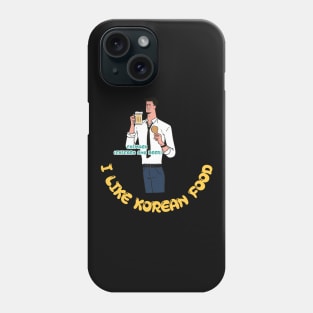 I LIKE KOREAN FOOD, Chimaek (Fried Chicken and beer) Phone Case