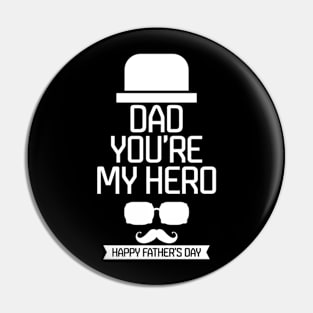 Dad you're my hero Pin