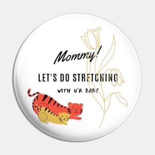 Mommy lets do stretching with your baby Pin