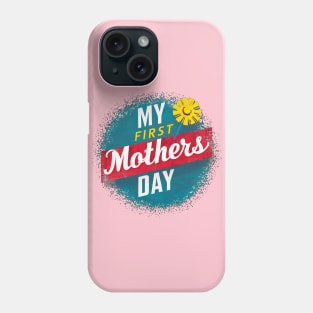 My first mothers day vintage fun print shirt 2 Phone Case