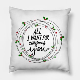For Christmas I only love you Pillow