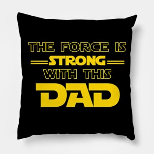 The Force is Strong Pillow