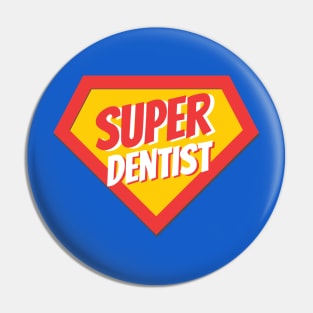 Dentist Gifts | Super Dentist Pin