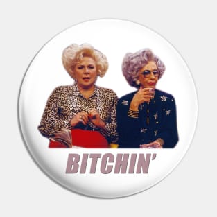 BITCHIN' Pin