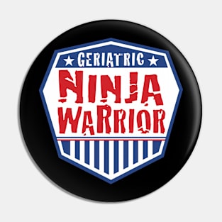 Geriatric Ninja Warrior Pin