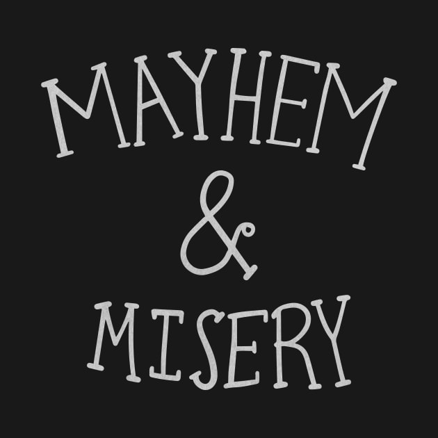 Mayhem & Misery by emsj