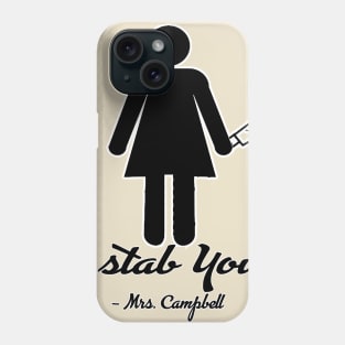 I stab you. Phone Case