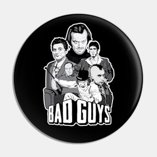 Bad Guys Pin