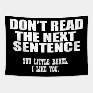 don't  read the next sentence Tapestry