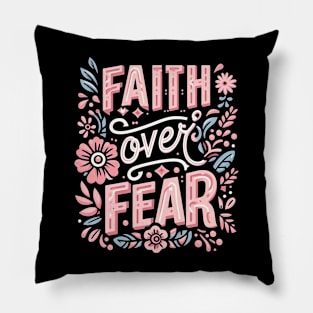 faith over fear Pillow