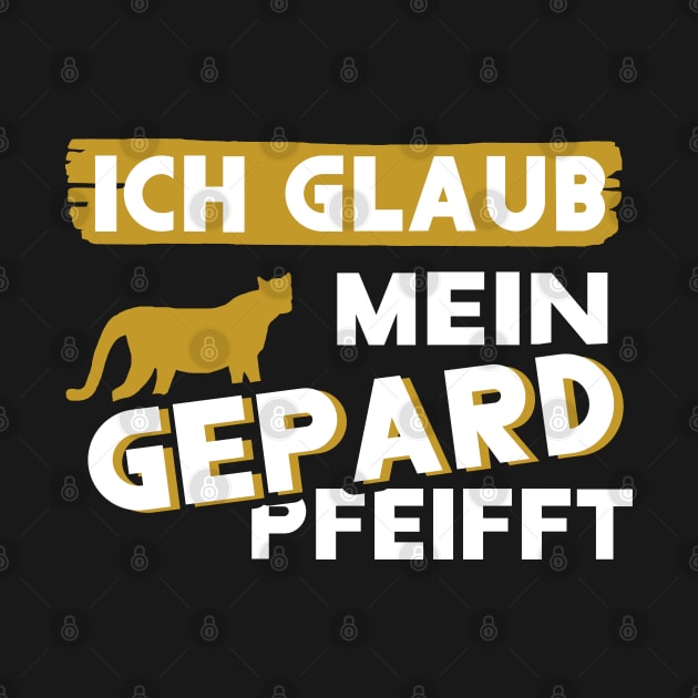 Gepard Spruch Druck Tier Raubkatze Geschenk by FindYourFavouriteDesign