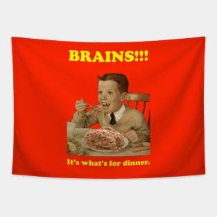 Brains.It's What's For Dinner. Tapestry