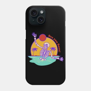 Sea You Soon Skeleton Beach Party Phone Case