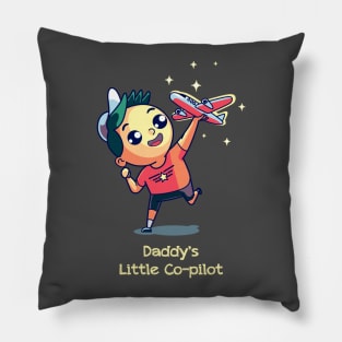 Daddy's little co-pilot kids t-shirt Pillow