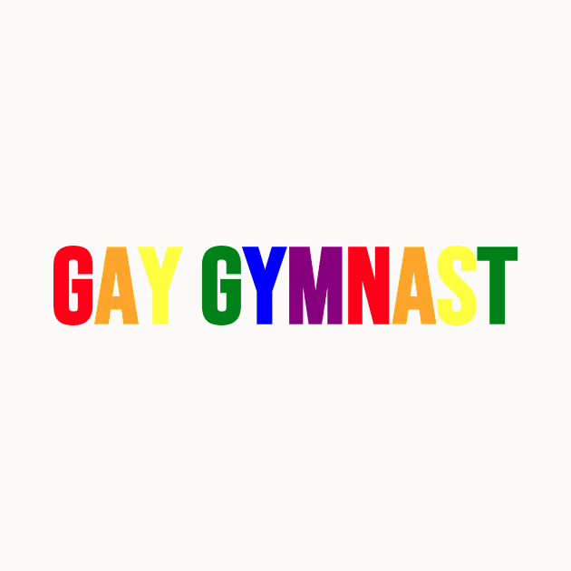 GAY GYMNAST (Rainbow) by Half In Half Out Podcast