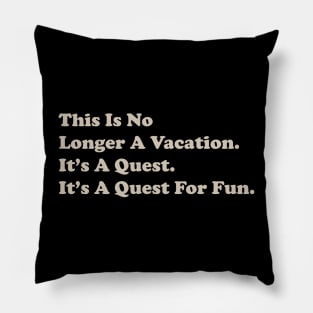 This Is No Longer Vacation Pillow